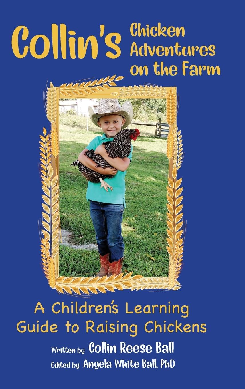 Vorderes Coverbild Collin's Chicken Adventures on the Farm: A Children's Learning Guide to Raising Chickens