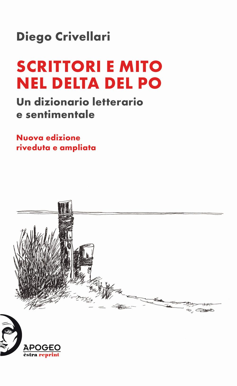 Vorderes Coverbild Scrittori e mito nel delta del Po. Un dizionario letterario e sentimentale