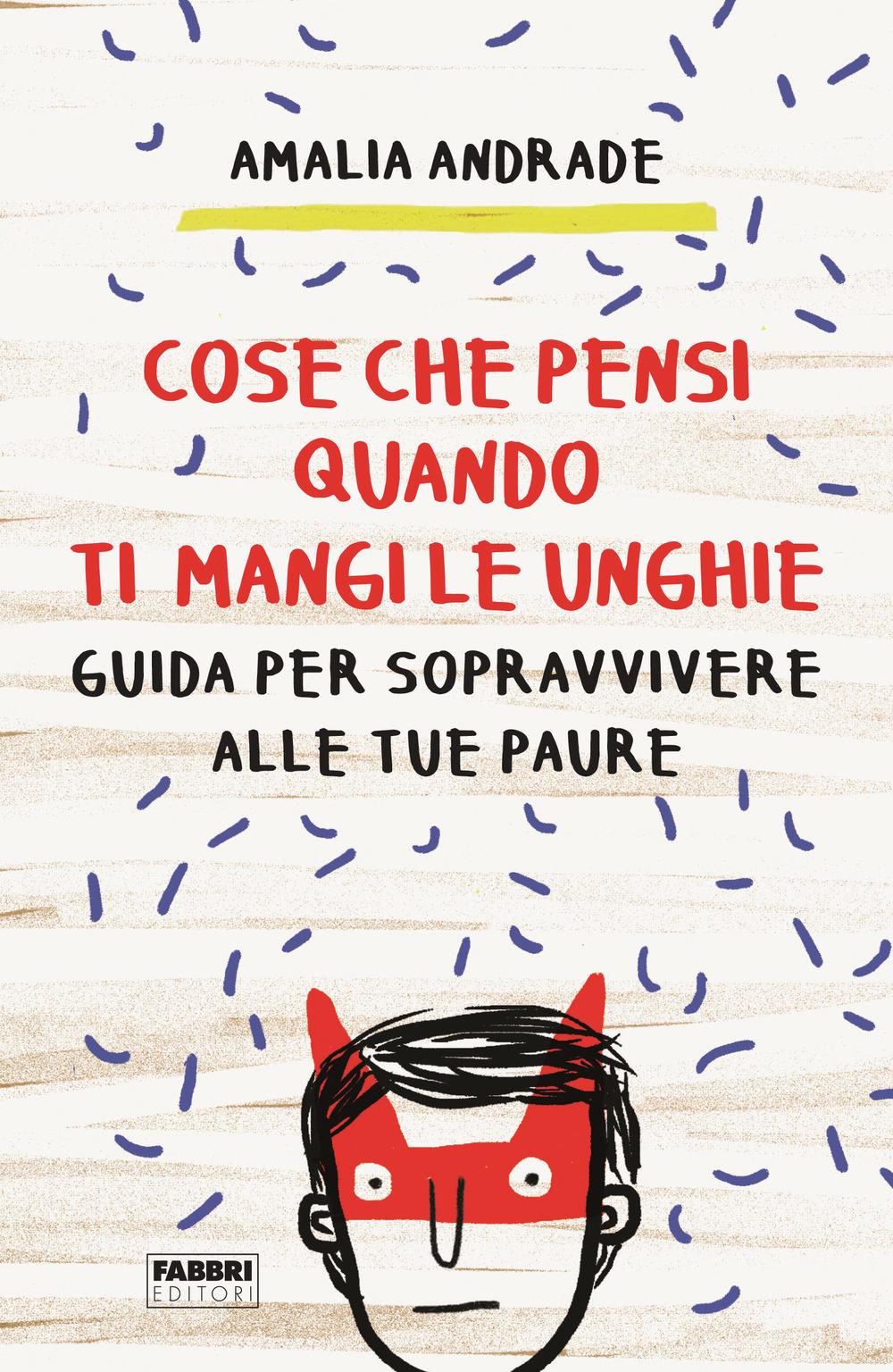 Vorderes Coverbild Cose che pensi quando ti mangi le unghie. Guida per sopravvivere alle tue paure