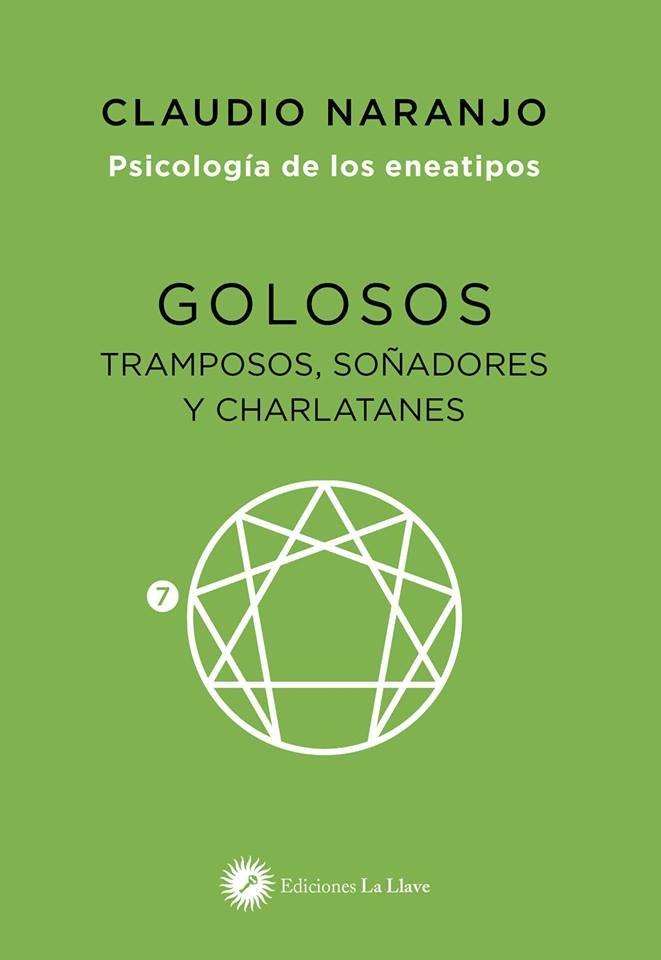 Vorderes Coverbild Golosos, tramposos, soñadores y charlatanes : psicología de los eneatipos