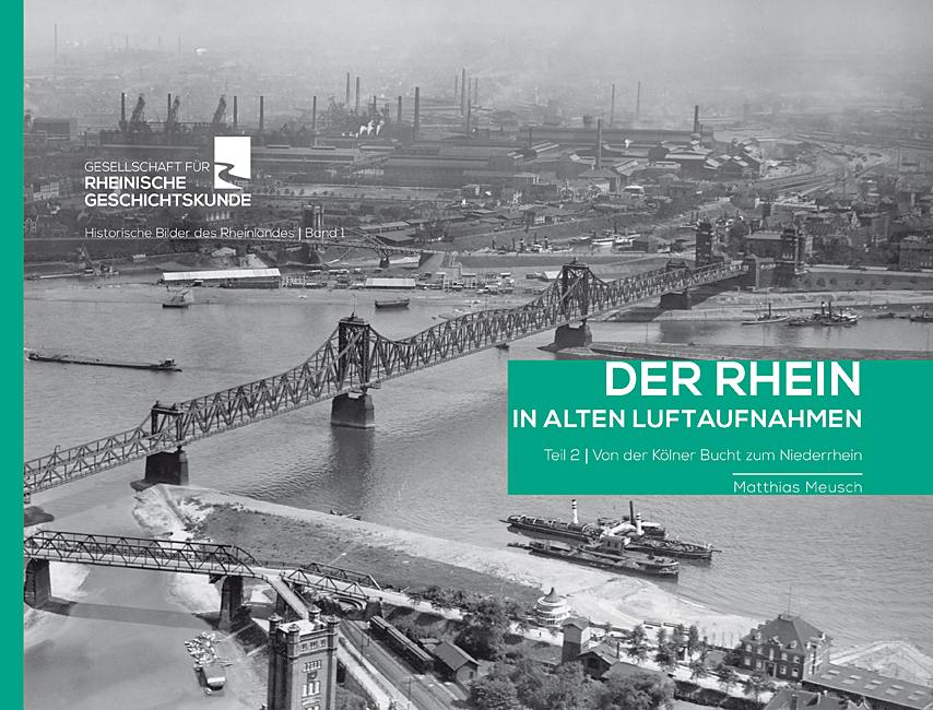 Vorderes Coverbild Der Rhein in alten Luftaufnahmen Teil 2: Von der Kölner Bucht zum Niederrhein