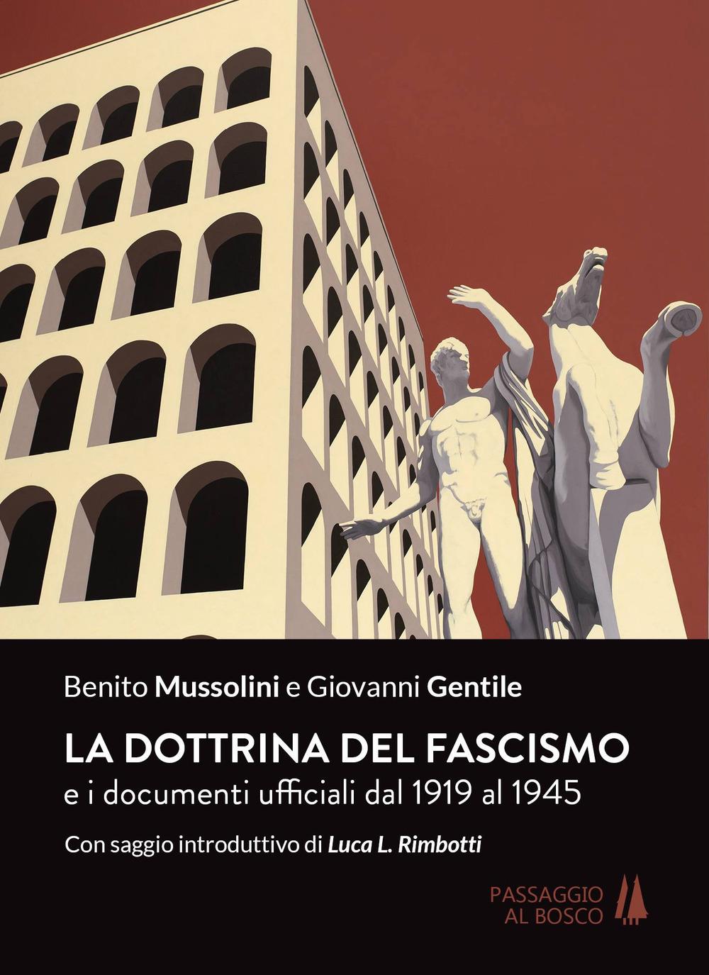 Vorderes Coverbild La dottrina del fascismo. E i documenti ufficiali dal 1919 al 1945