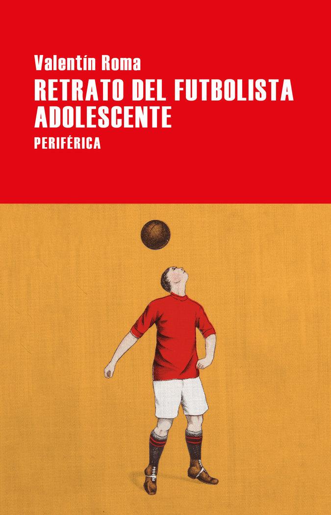 Vorderes Coverbild Retrato del Futbolista Adolescente