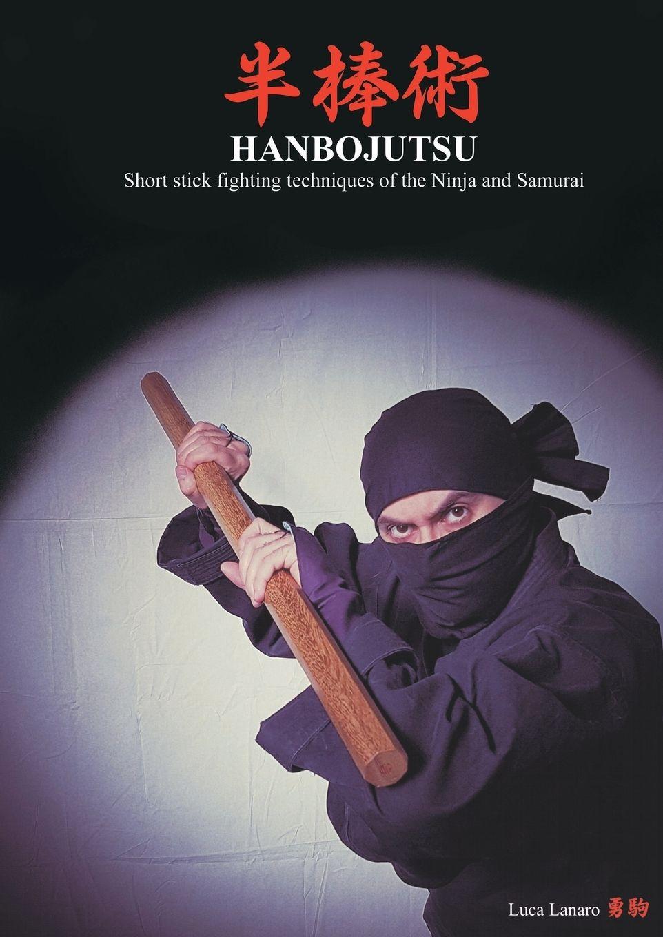 Vorderes Coverbild HANBOJUTSU Short stick fighting techniques of the Ninja and Samurai