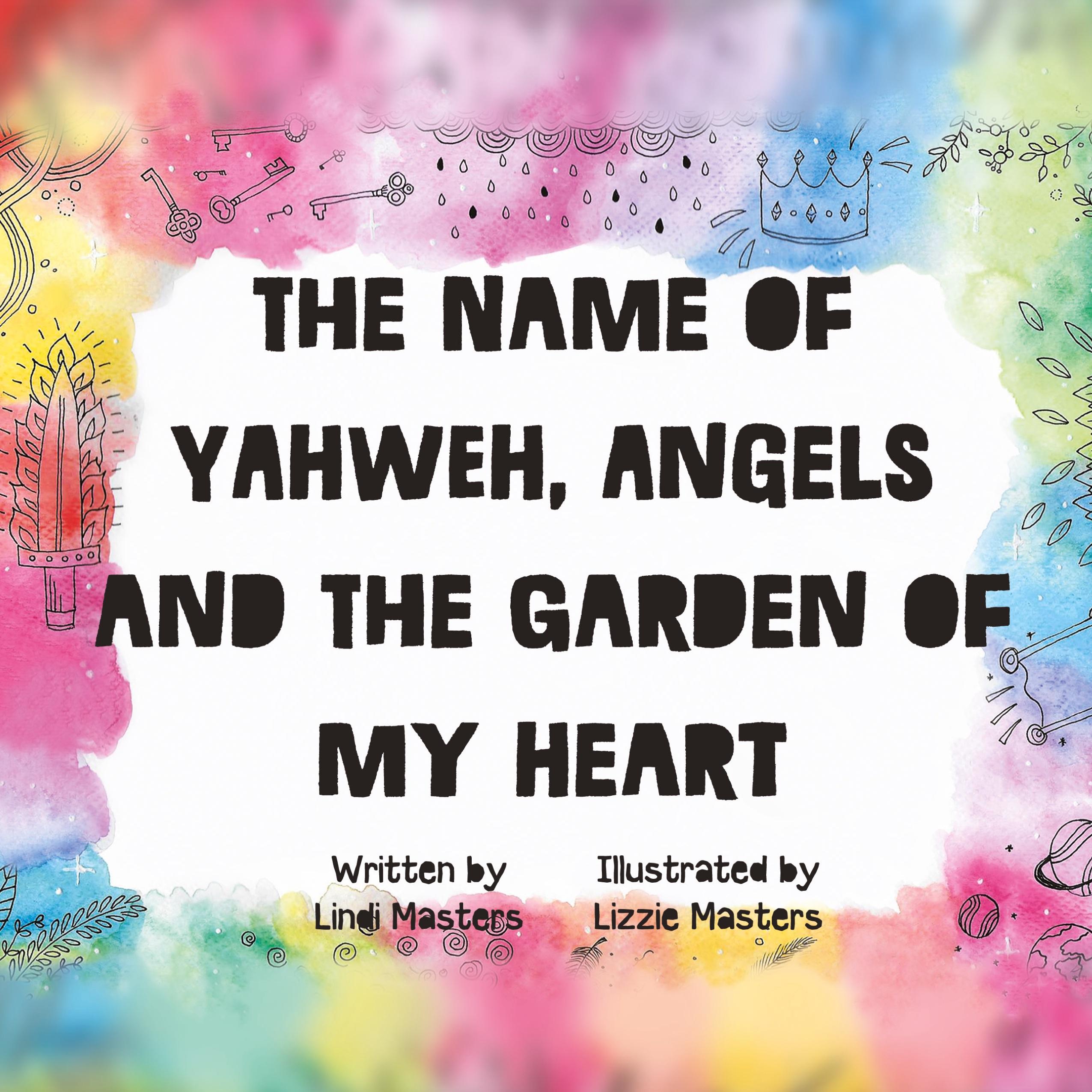 Vorderes Coverbild The name of Yahweh, Angels and the garden of my Heart