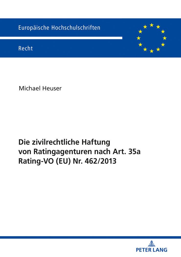 Vorderes Coverbild Die zivilrechtliche Haftung von Ratingagenturen nach Art. 35a Rating-VO (EU) Nr. 462/2013