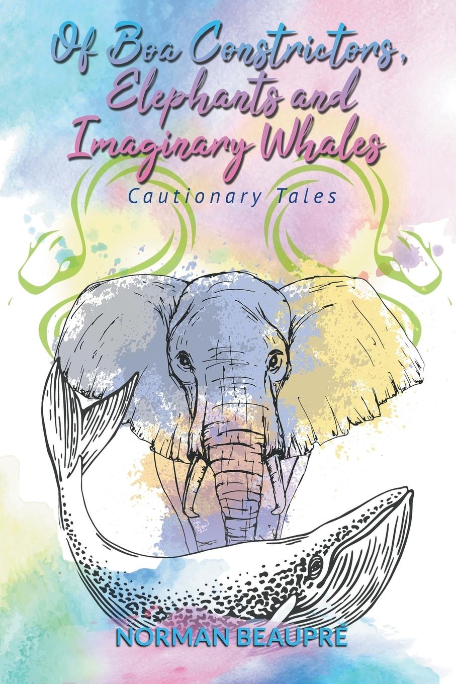 Vorderes Coverbild Of Boa Constrictors, Elephants and Imaginary Whales