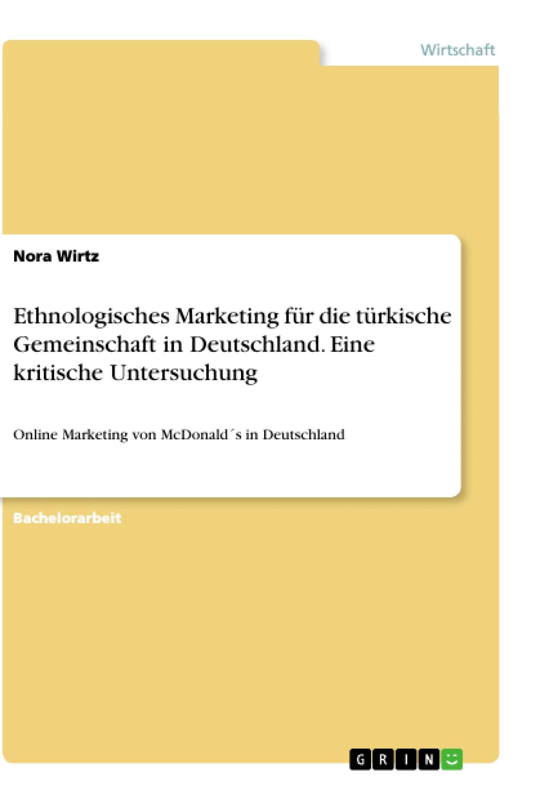 Vorderes Coverbild Ethnologisches Marketing für die türkische Gemeinschaft in Deutschland. Eine kritische Untersuchung