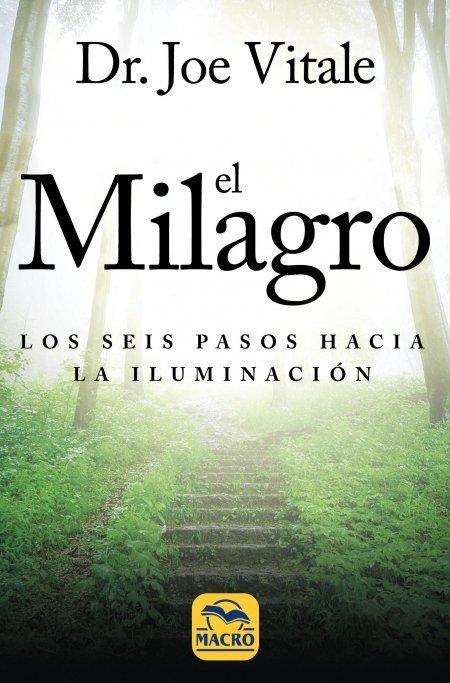 Vorderes Coverbild El milagro : los seis pasos hacia la iluminación