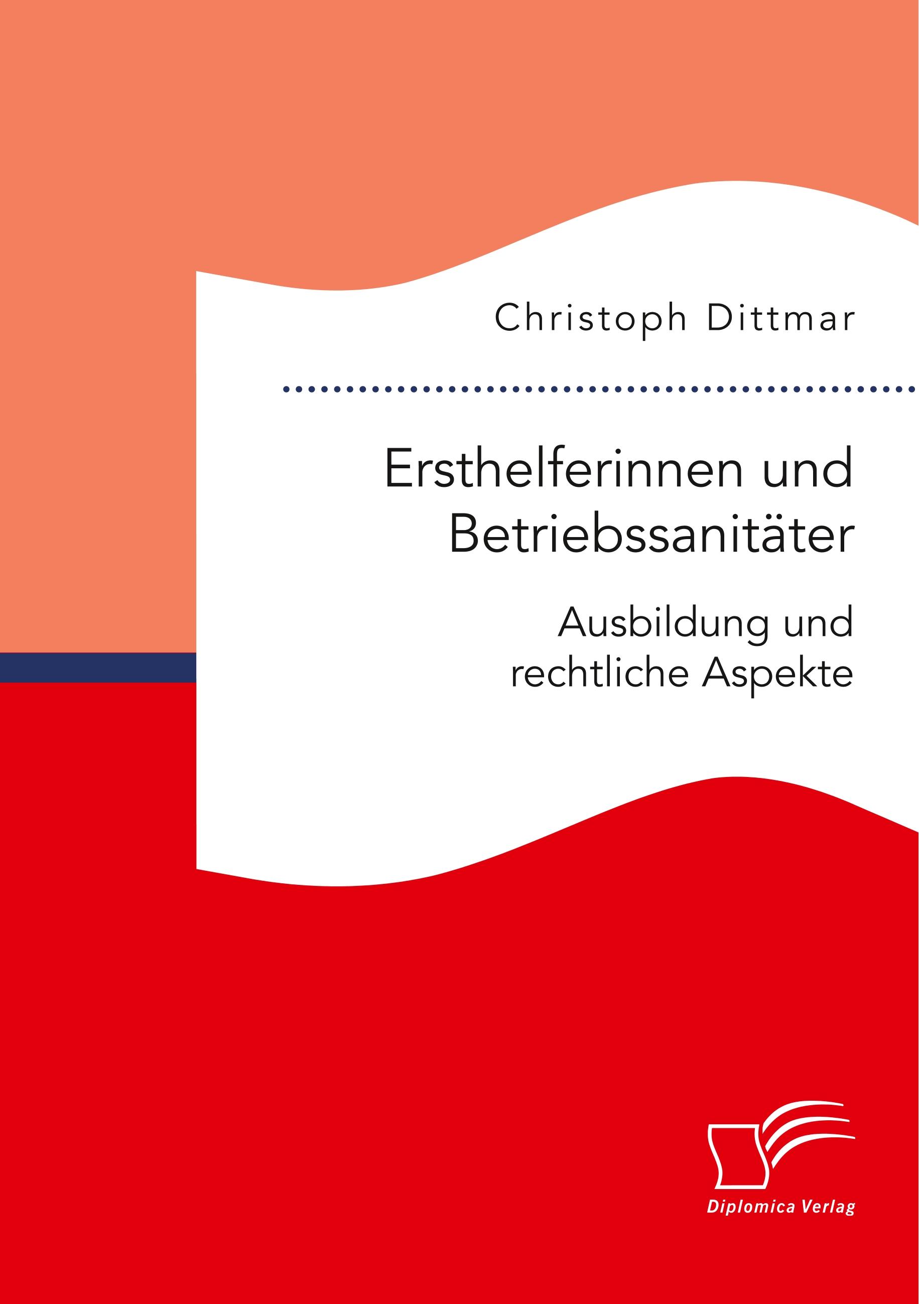Vorderes Coverbild Ersthelferinnen und Betriebssanitäter. Ausbildung und rechtliche Aspekte
