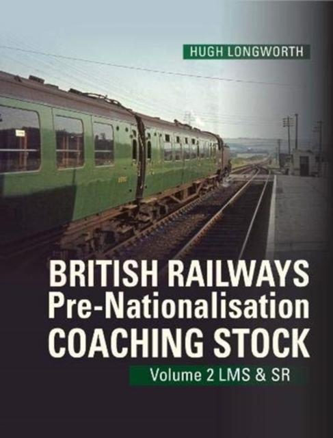 Vorderes Coverbild British Railways Pre-Nationalisation Coaching Stock Volume 2 LMS & SR
