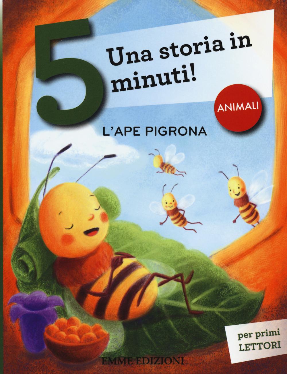 Vorderes Coverbild L' ape pigrona. Una storia in 5 minuti!