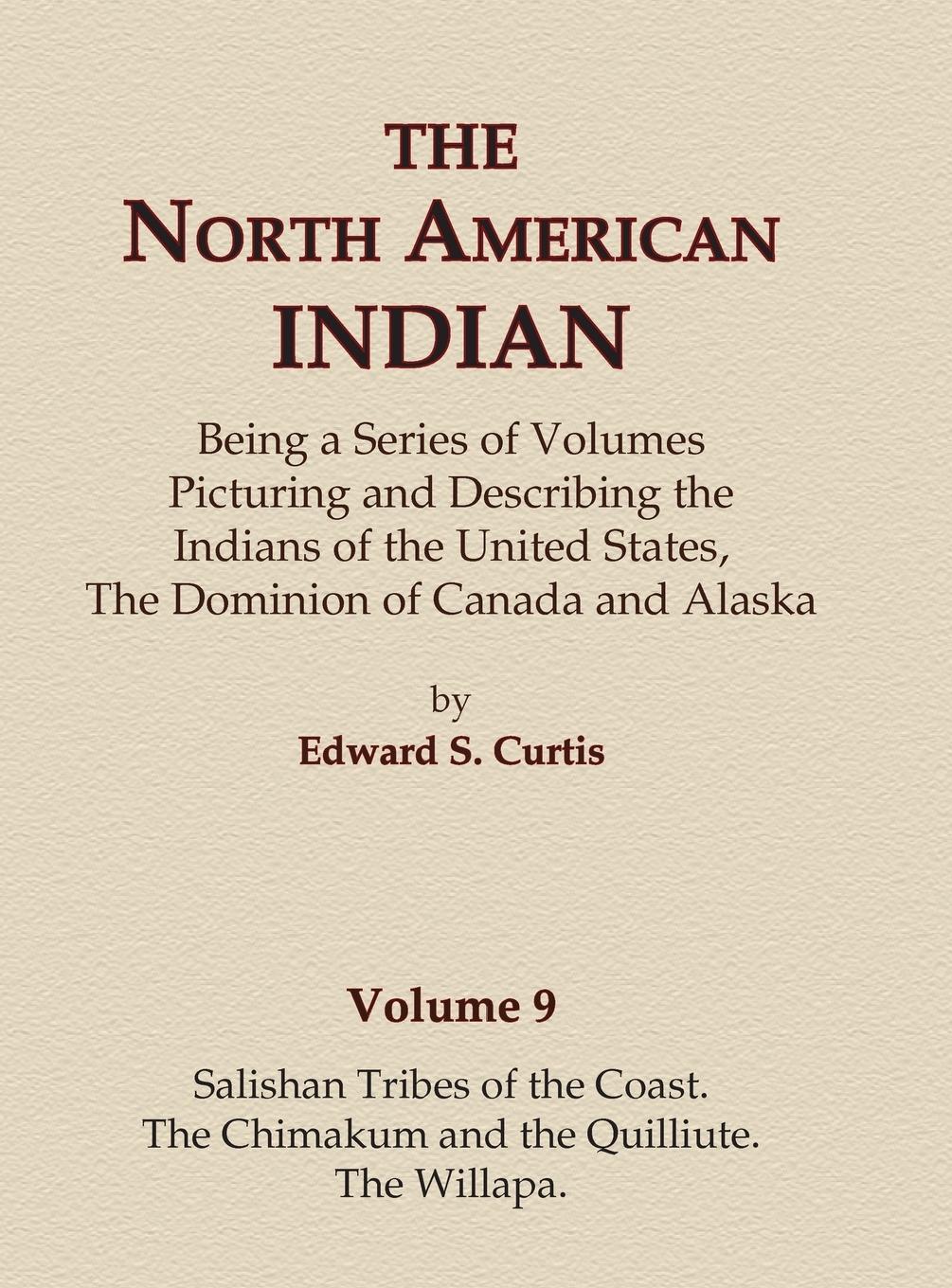 Vorderes Coverbild The North American Indian Volume 9 - Salishan Tribes of the Coast, The Chimakum and The Quilliute, The Willapa