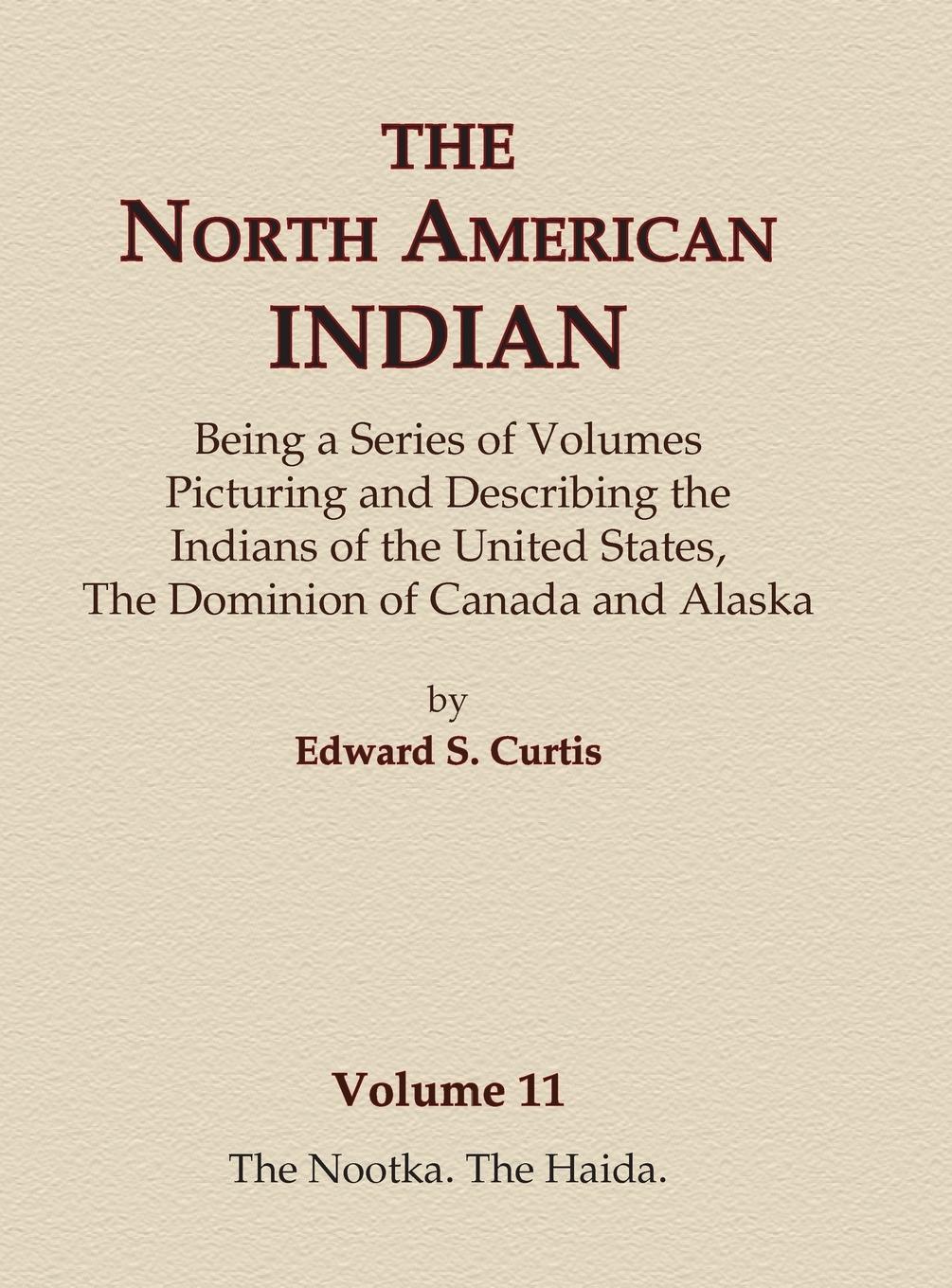 Vorderes Coverbild The North American Indian Volume 11 - The Nootka, The Haida