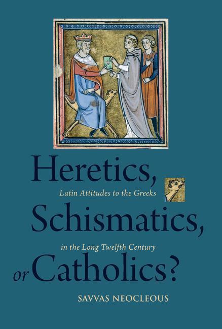 Vorderes Coverbild Heretics, Schismatics, or Catholics?