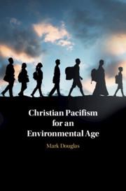 Vorderes Coverbild Christian Pacifism for an Environmental Age