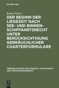 Vorderes Coverbild Der Beginn der Liegezeit nach See- und Binnenschiffahrtsrecht unter Berücksichtigung gebräuchlicher Charterformulare