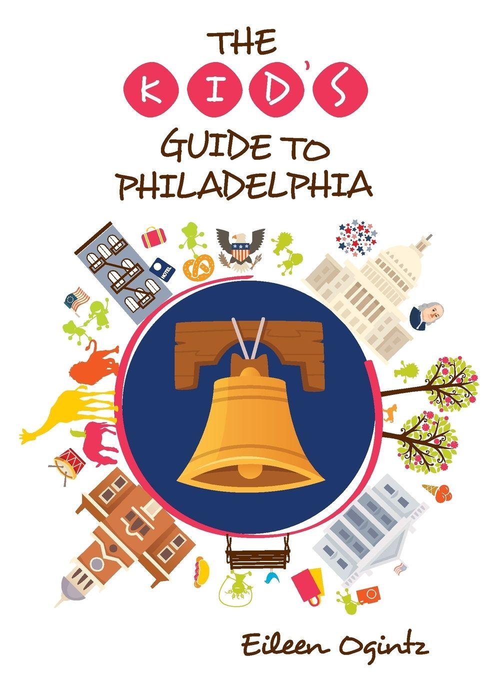 Vorderes Coverbild The Kid's Guide to Philadelphia