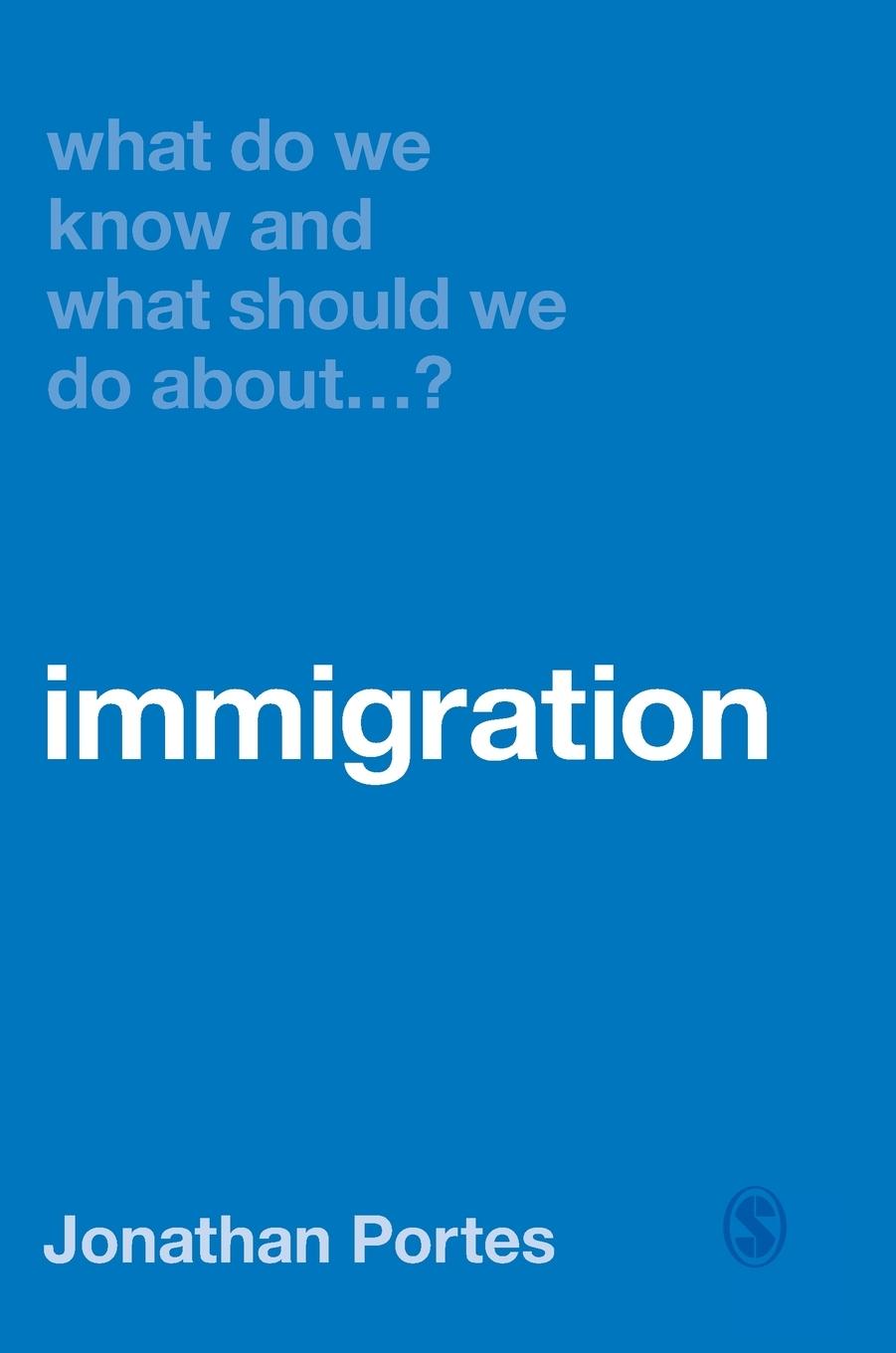 Vorderes Coverbild What Do We Know and What Should We Do About Immigration?