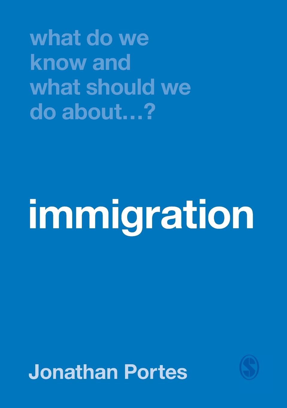 Vorderes Coverbild What Do We Know and What Should We Do About Immigration?