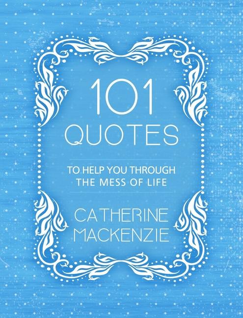 Vorderes Coverbild 101 Quotes to Help You Through the Mess of Life