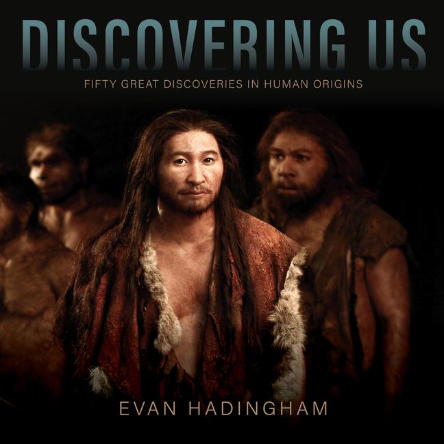 Vorderes Coverbild Discovering Us: Fifty Great Discoveries in Human Origins