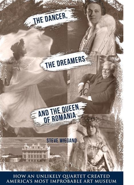 Vorderes Coverbild The Dancer, the Dreamers, and the Queen of Romania