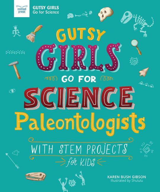Vorderes Coverbild Gutsy Girls Go for Science: Paleontologists