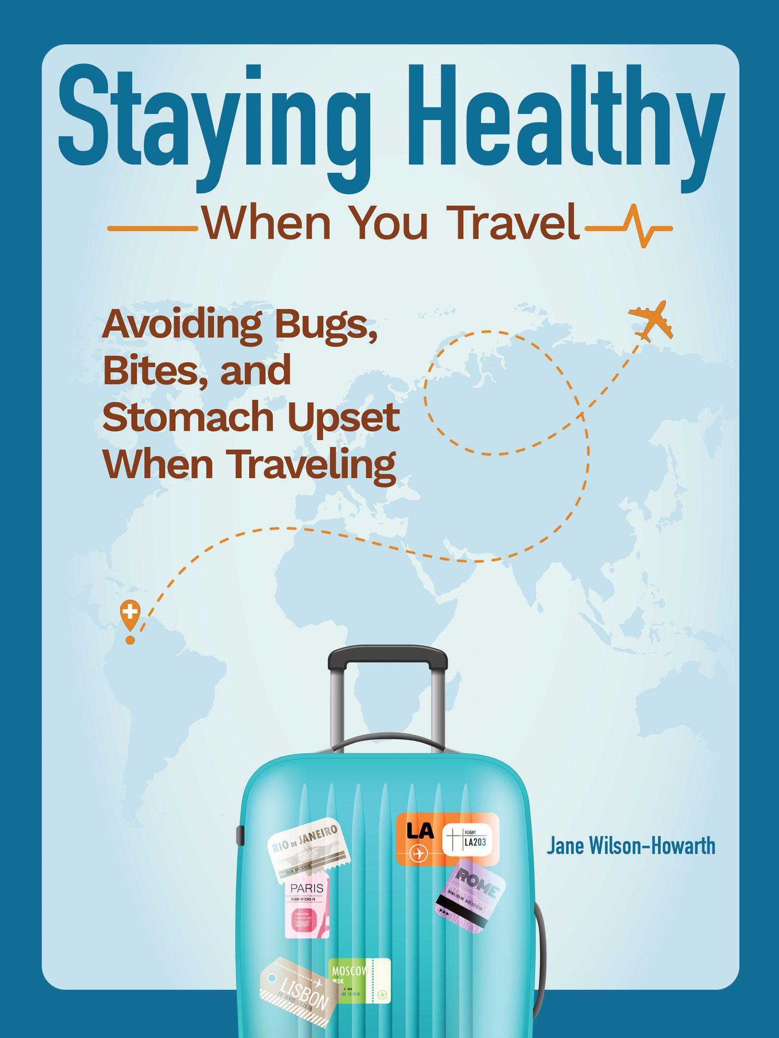Vorderes Coverbild Staying Healthy When You Travel