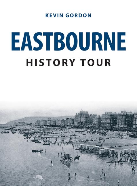 Vorderes Coverbild Eastbourne History Tour