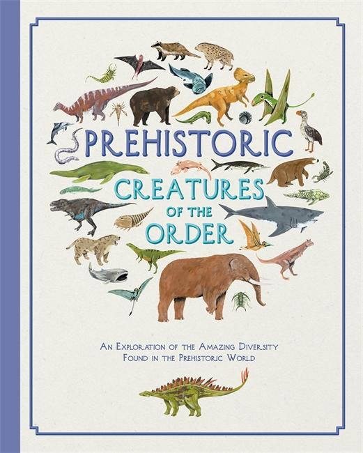 Vorderes Coverbild Prehistoric Creatures of the Order