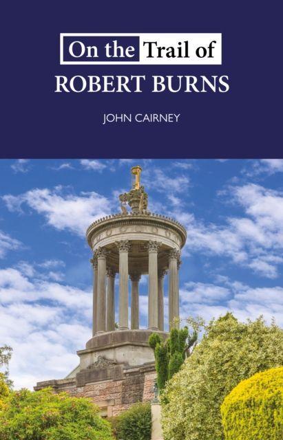 Vorderes Coverbild On the Trail of Robert Burns