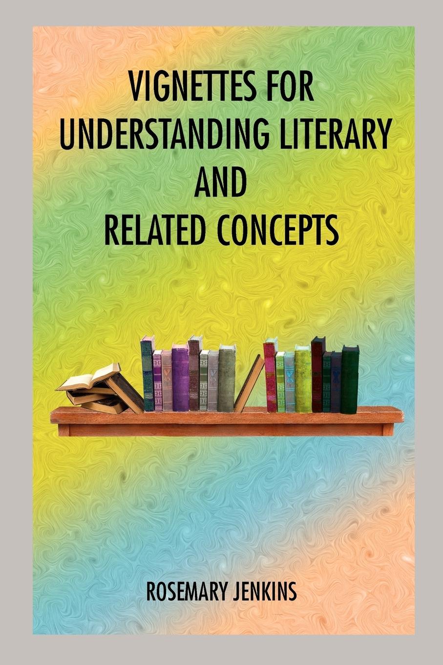 Vorderes Coverbild VIGNETTES FOR UNDERSTANDING LITERARY AND RELATED CONCEPTS