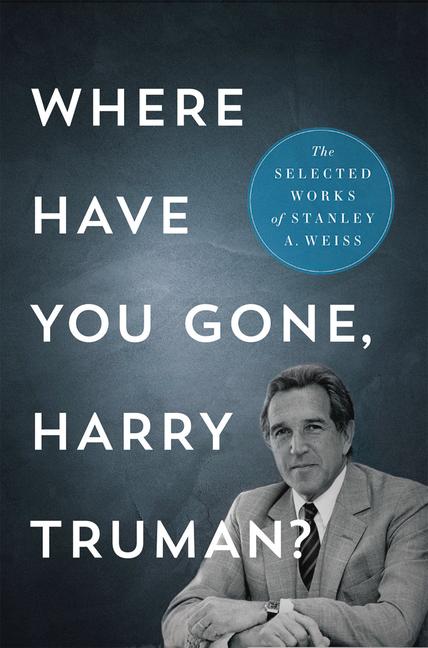 Vorderes Coverbild Where Have You Gone, Harry Truman?