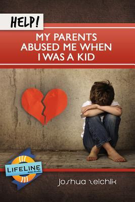 Vorderes Coverbild Help! My Parents Abused Me When I Was a Kid
