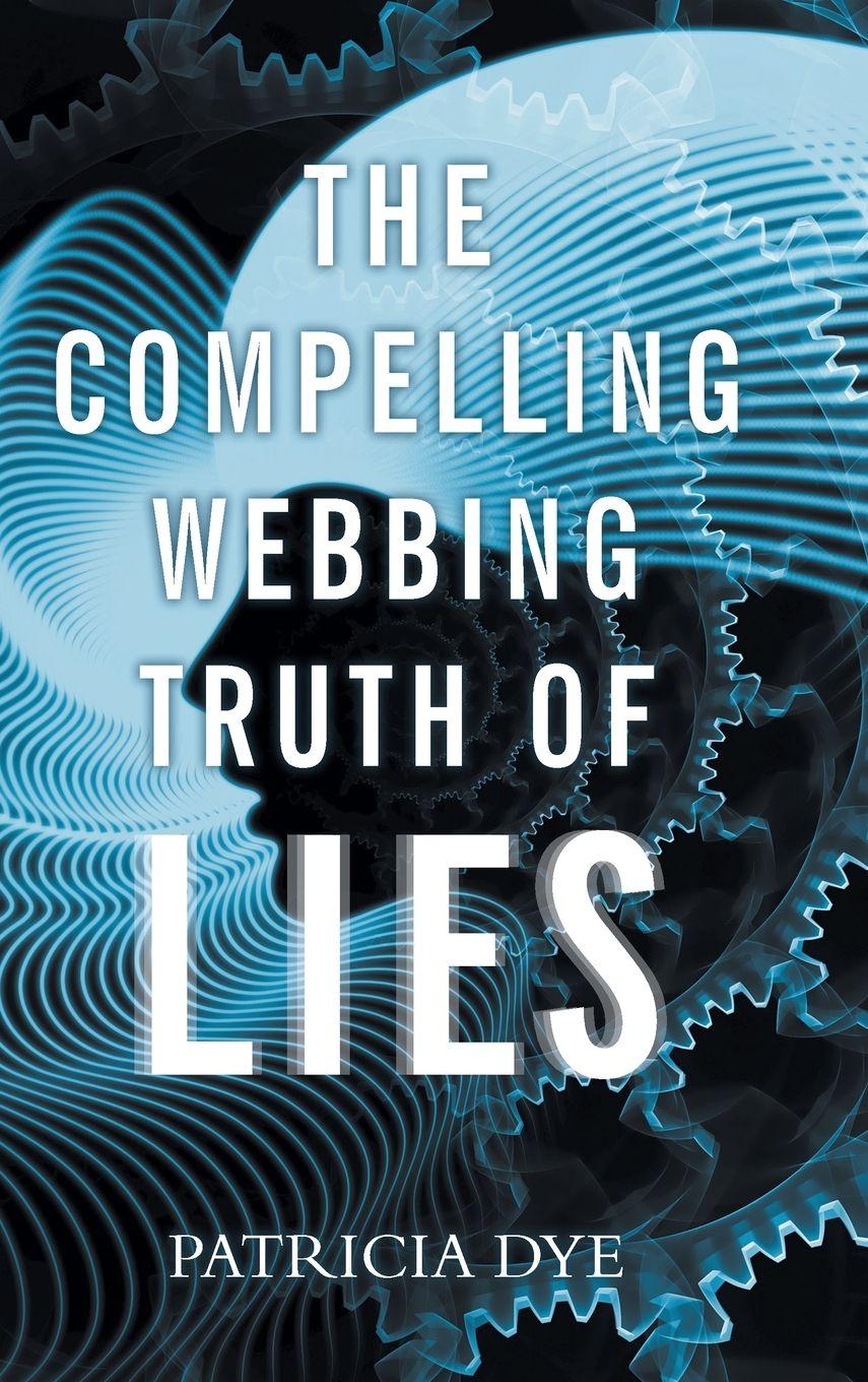 Vorderes Coverbild The Compelling Webbing Truth of Lies