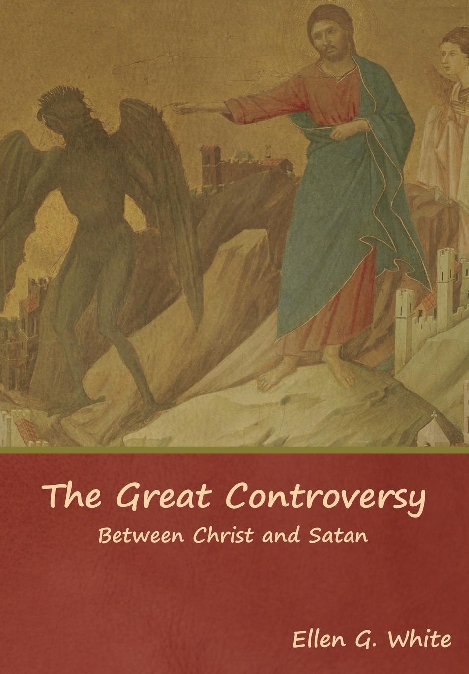 Vorderes Coverbild The Great Controversy; Between Christ and Satan