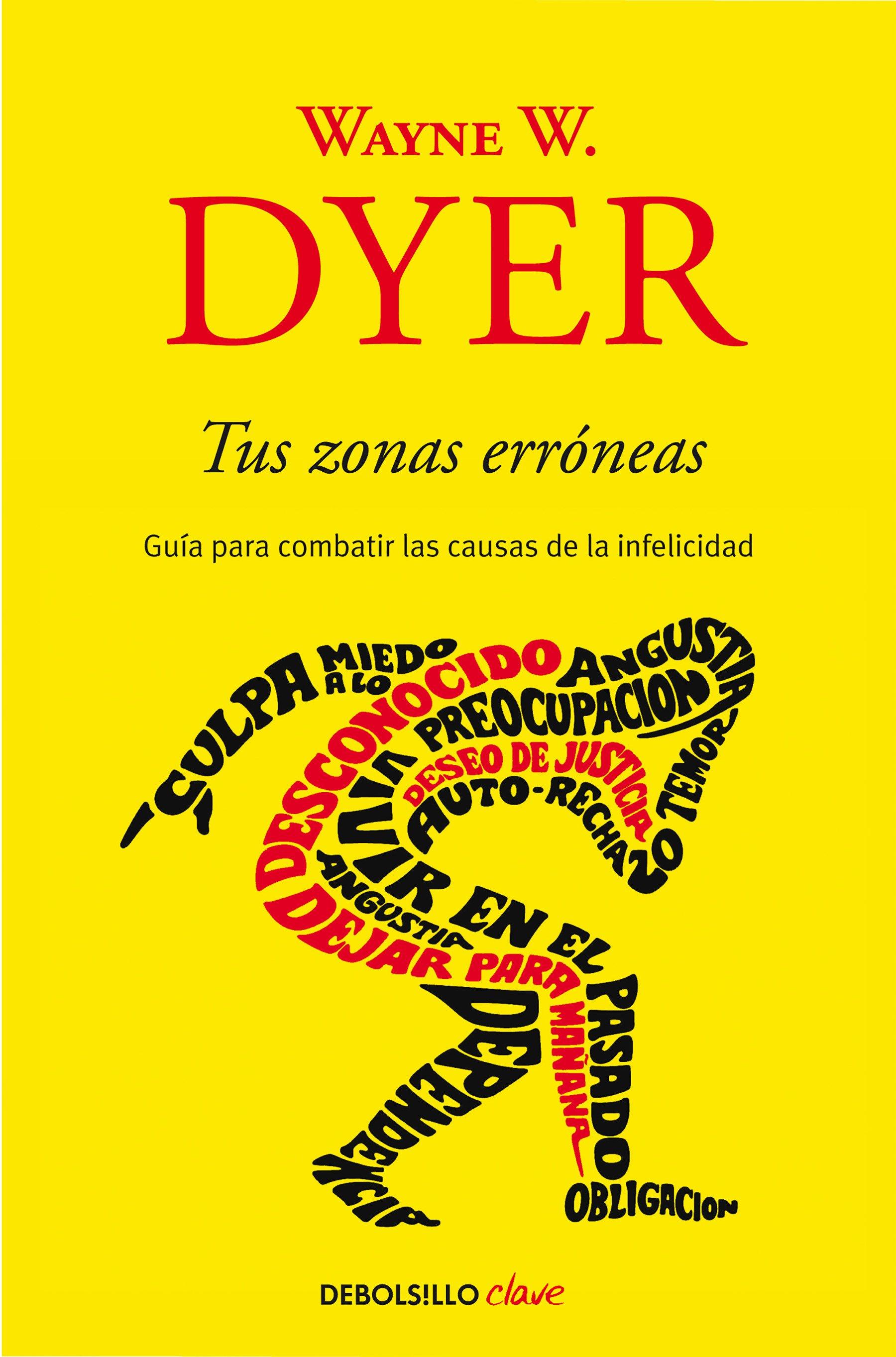 Vorderes Coverbild Tus Zonas Erróneas: Guía Para Combatir Las Causas de la Infelicidad / Your Erroneous Zones