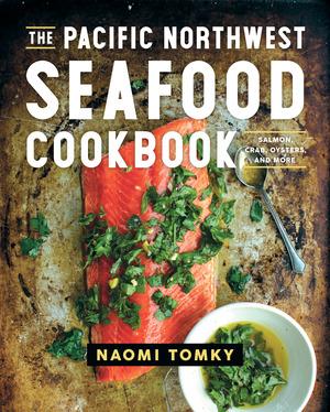Vorderes Coverbild The Pacific Northwest Seafood Cookbook