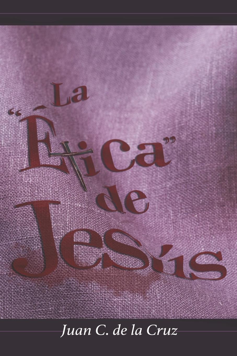 Vorderes Coverbild La "Ética" De JESÚS