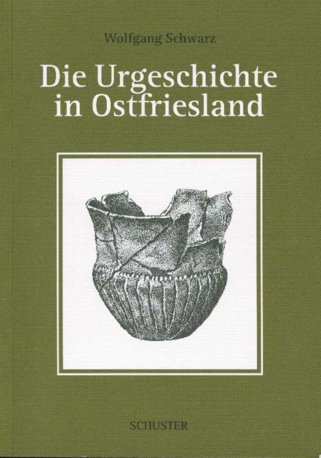 Vorderes Coverbild Die Urgeschichte in Ostfriesland