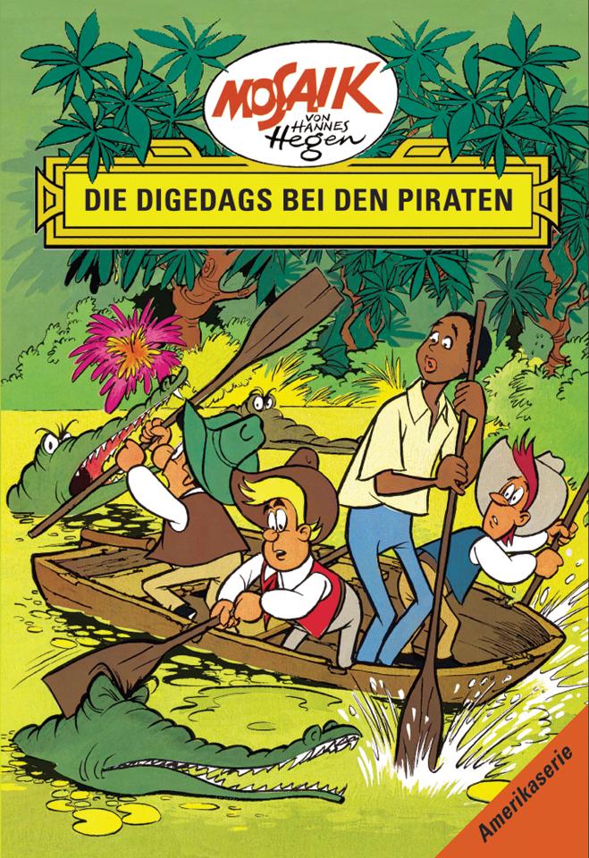 Vorderes Coverbild Die Digedags, Amerikaserie 03. Die Digedags bei den Piraten