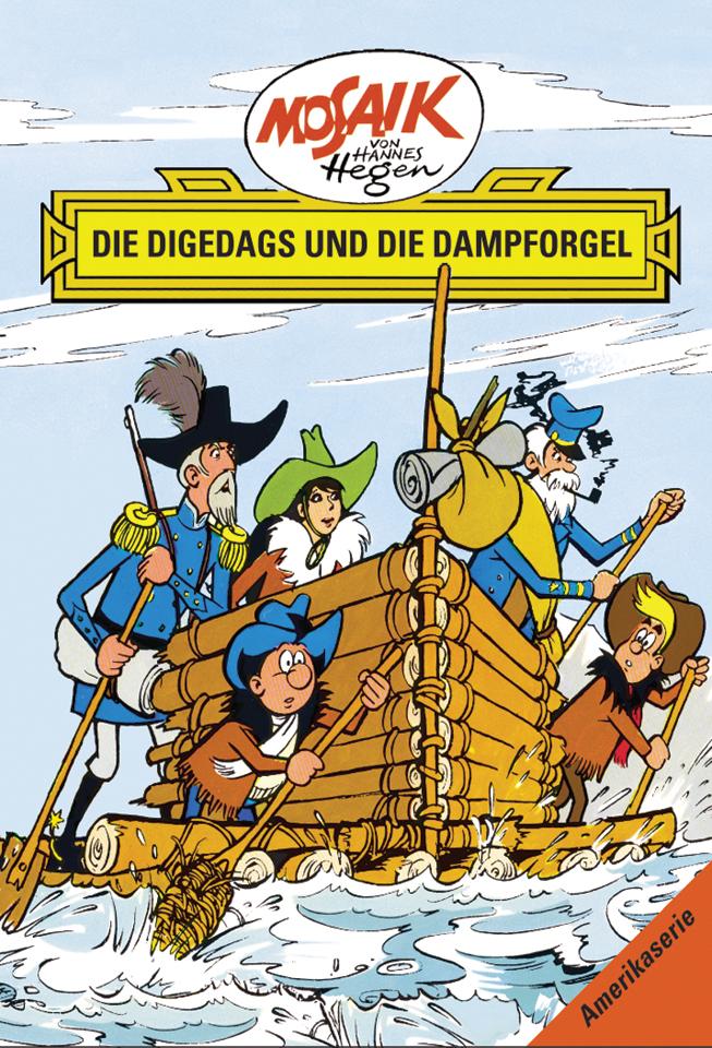 Vorderes Coverbild Die Digedags, Amerikaserie10. Die Digedags und die Dampforgel