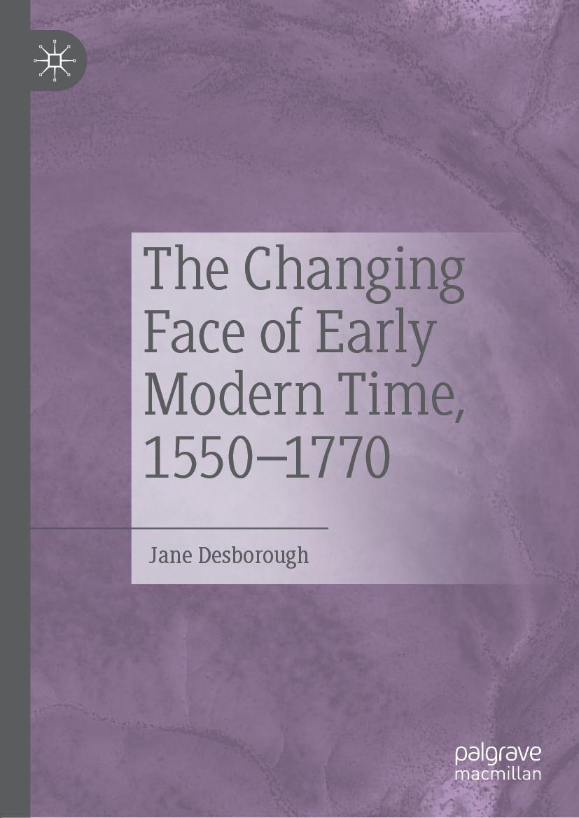 Vorderes Coverbild The Changing Face of Early Modern Time, 1550-1770