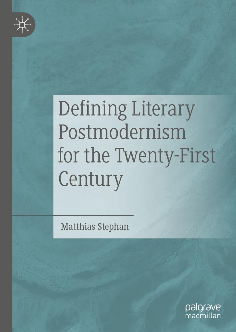 Vorderes Coverbild Defining Literary Postmodernism for the Twenty-First Century