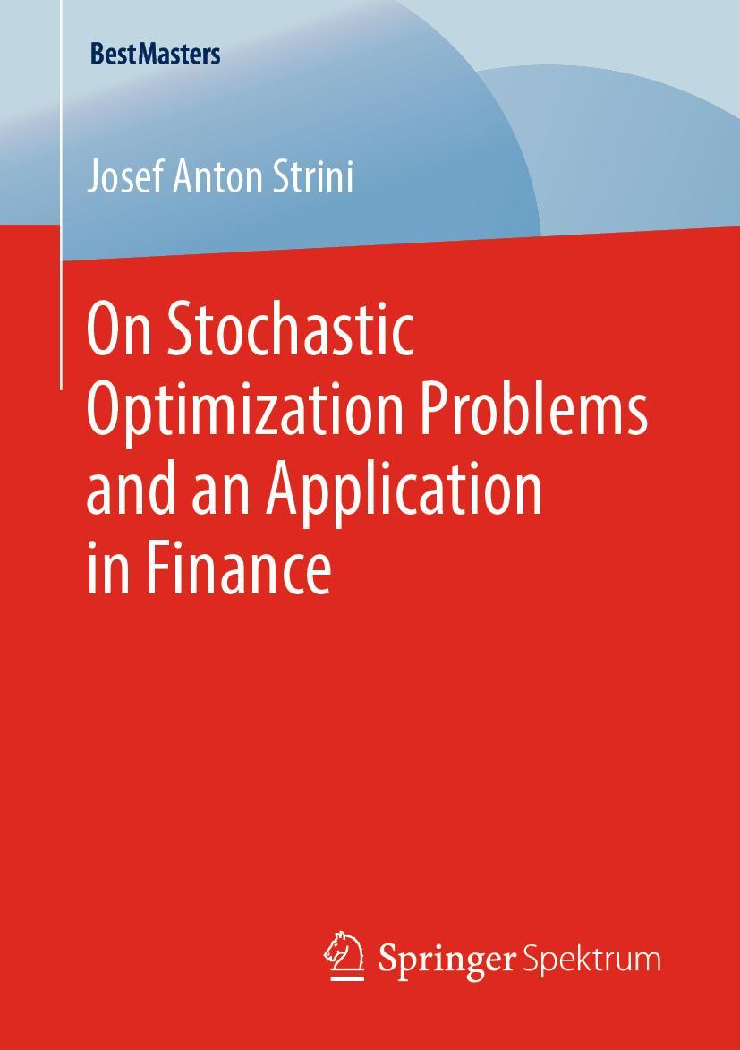 Vorderes Coverbild On Stochastic Optimization Problems and an Application in Finance
