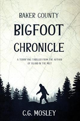 Vorderes Coverbild Baker County Bigfoot Chronicle
