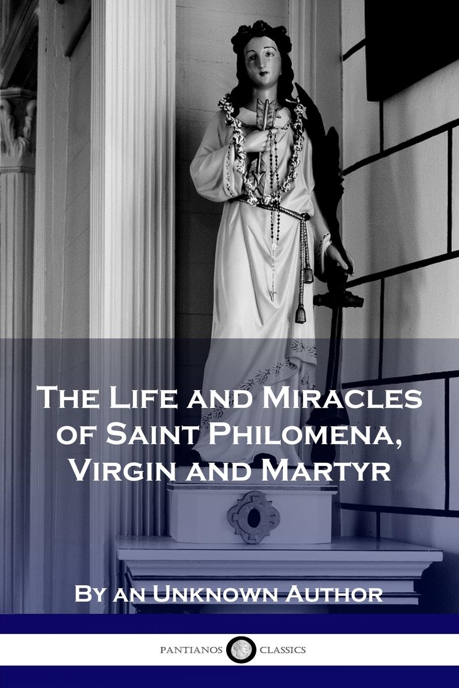 Vorderes Coverbild The Life and Miracles of Saint Philomena, Virgin and Martyr