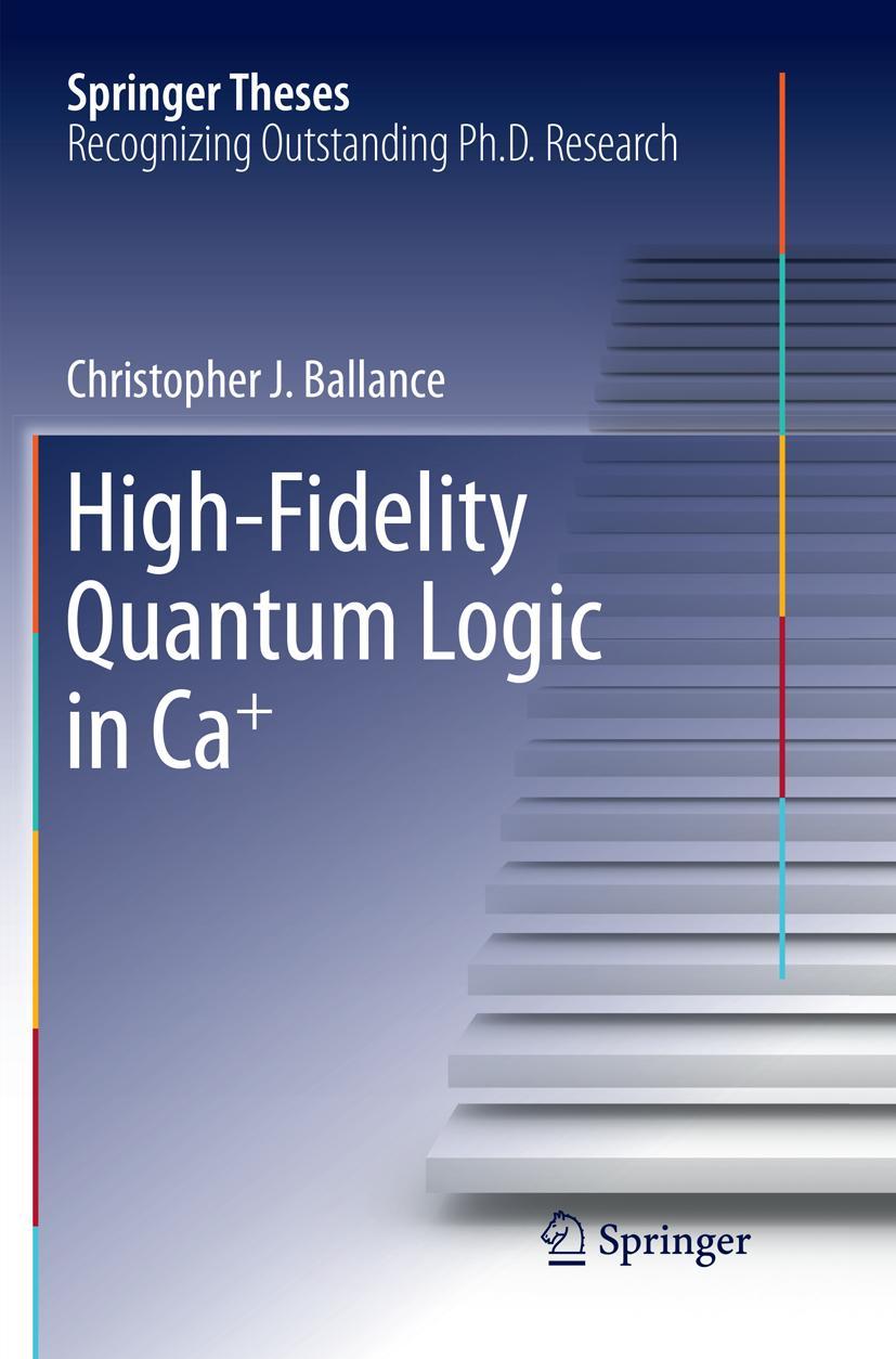 Vorderes Coverbild High-Fidelity Quantum Logic in Ca+
