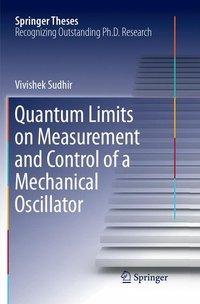 Vorderes Coverbild Quantum Limits on Measurement and Control of a Mechanical Oscillator